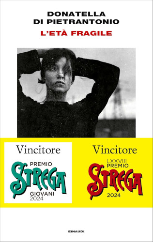 Di Pietrantonio Donatella (2024) - L'età fragile - Einaudi.jpg (116.21 KiB) Visto 11513 volte Di Pietrantonio Donatella (2024) - L'età fragile - Einaudi.jpg